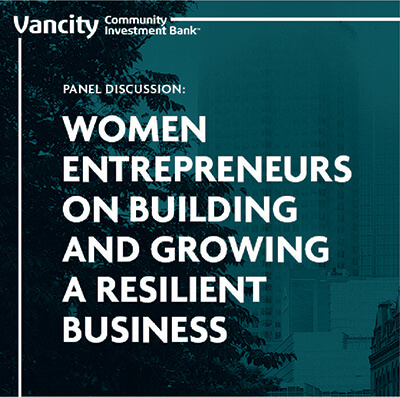 VANCity Bank — Women Entrepreneurs on Building & Growing a Resilient Business